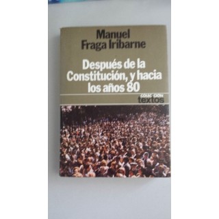 Después de la Constitución, y hacia los años 80